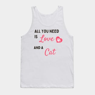 Love And A Cat Cats Lover That's All What You Need Tank Top